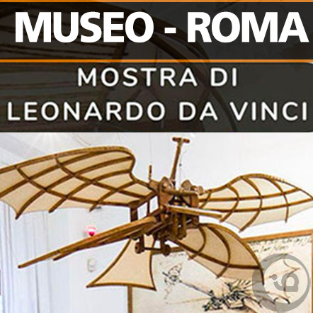 Leonardo da Vinci Museum Exhibition at Palace Cancelleria Rome